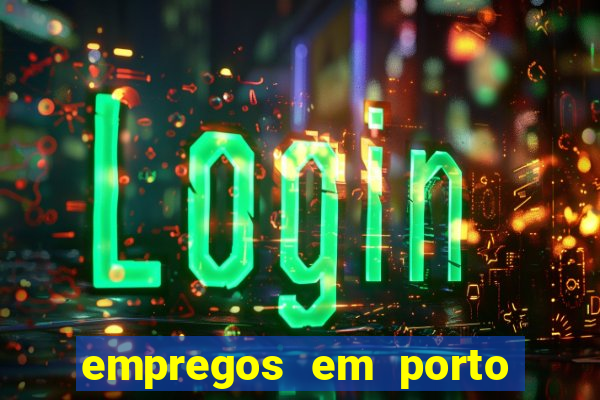 empregos em porto seguro bahia